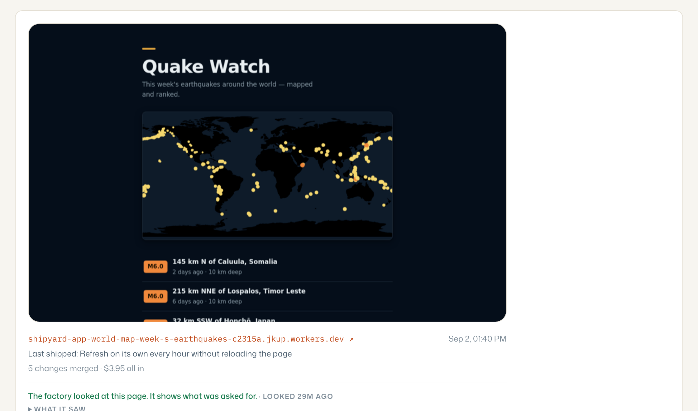 The finished product on the dashboard: the live Quake Watch page, five changes merged for $3.95, and the factory's own verdict that it shows what was asked for.